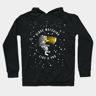 Binge Watching Like A Pro Tv Series Space Illustration Hoodie